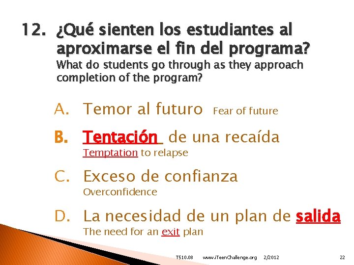 12. ¿Qué sienten los estudiantes al aproximarse el fin del programa? What do students
