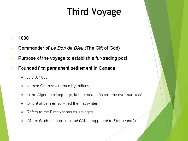 Third Voyage § 1608 § Commander of Le Don de Dieu (The Gift of