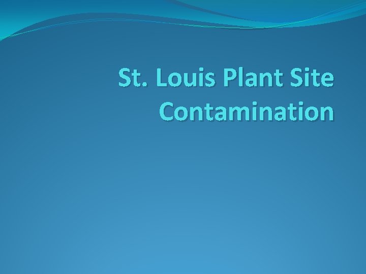 St. Louis Plant Site Contamination 