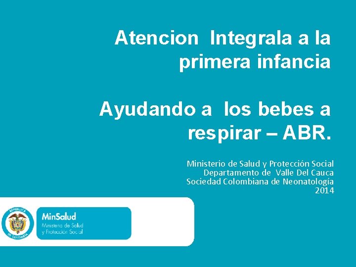Atencion Integrala a la primera infancia Ayudando a los bebes a respirar – ABR.