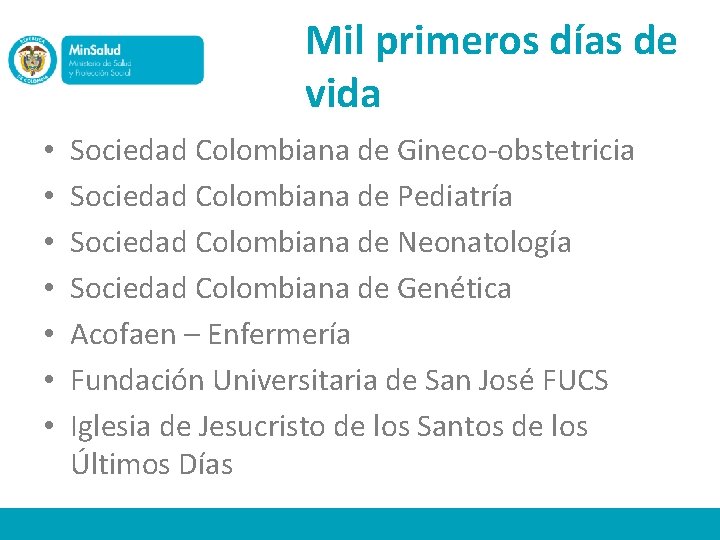 Mil primeros días de vida • • Sociedad Colombiana de Gineco-obstetricia Sociedad Colombiana de