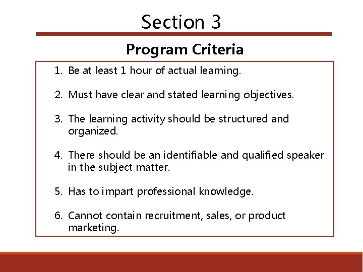 Section 3 Program Criteria 1. Be at least 1 hour of actual learning. 2.