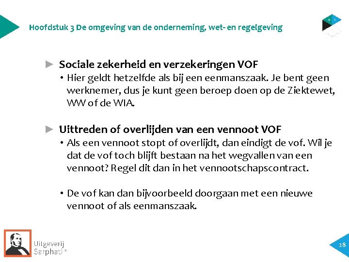 Hoofdstuk 3 De omgeving van de onderneming, wet- en regelgeving ► Sociale zekerheid en Hoofdstuk 3 De omgeving van de onderneming, wet- en regelgeving ► Sociale zekerheid en