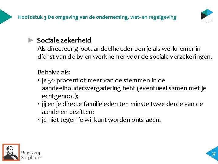 Hoofdstuk 3 De omgeving van de onderneming, wet- en regelgeving ► Sociale zekerheid Als Hoofdstuk 3 De omgeving van de onderneming, wet- en regelgeving ► Sociale zekerheid Als