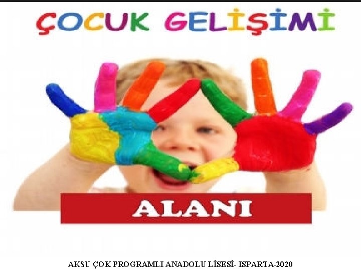 AKSU ÇOK PROGRAMLI ANADOLU LİSESİ- ISPARTA-2020 