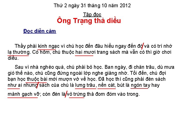 Thứ 2 ngày 31 tháng 10 năm 2012 Tập đọc Ông Trạng thả diều Thứ 2 ngày 31 tháng 10 năm 2012 Tập đọc Ông Trạng thả diều