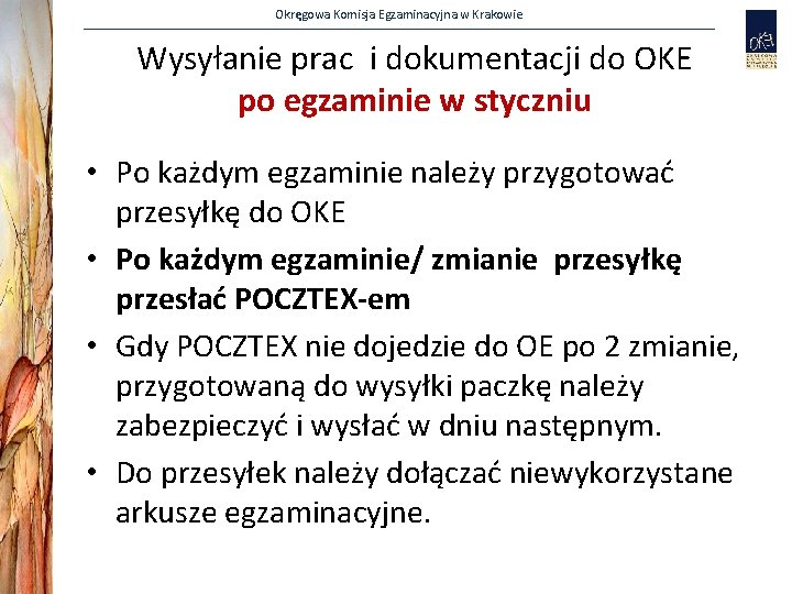 Okręgowa Komisja Egzaminacyjna w Krakowie Wysyłanie prac i dokumentacji do OKE po egzaminie w