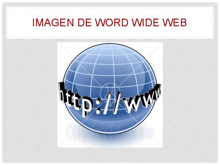 IMAGEN DE WORD WIDE WEB 