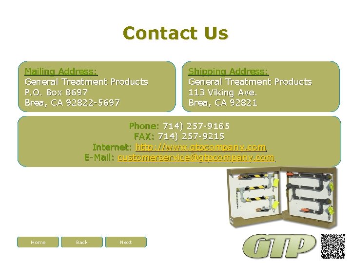 Contact Us Mailing Address: General Treatment Products P. O. Box 8697 Brea, CA 92822