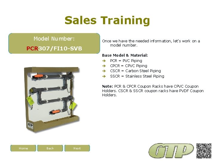 Sales Training Model Number: PCR 307/FI 10 -SVB Once we have the needed information,