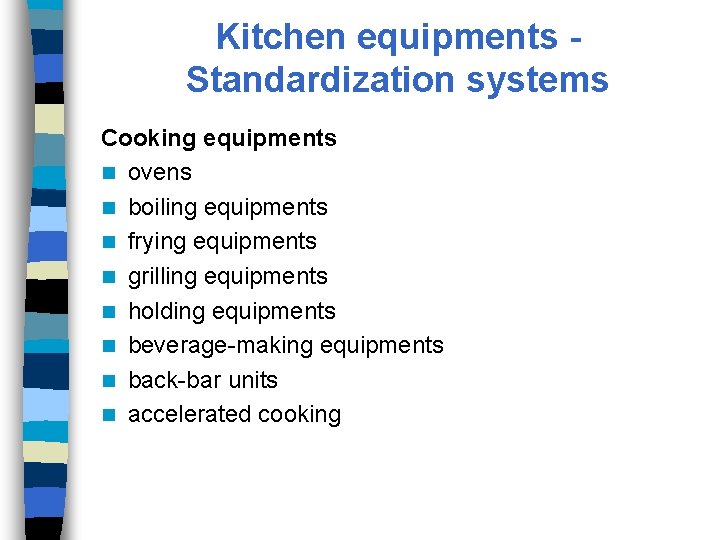 Kitchen equipments Standardization systems Cooking equipments n ovens n boiling equipments n frying equipments