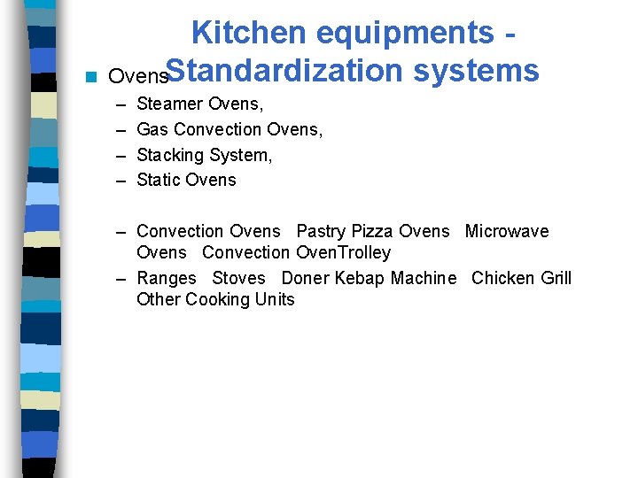 n Kitchen equipments Ovens. Standardization systems – – Steamer Ovens, Gas Convection Ovens, Stacking