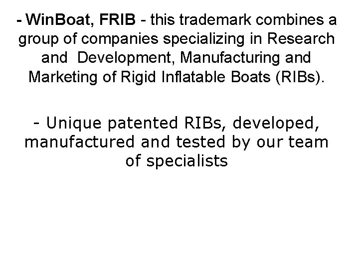 - Win. Boat, FRIB - this trademark combines a group of companies specializing in