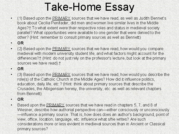 Take-Home Essay • • (1) Based upon the PRIMARY sources that we have read,