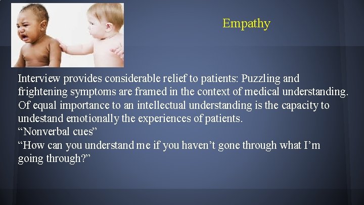 Empathy Interview provides considerable relief to patients: Puzzling and frightening symptoms are framed in