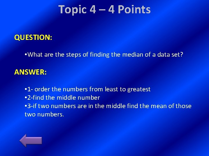 Topic 4 – 4 Points QUESTION: • What are the steps of finding the