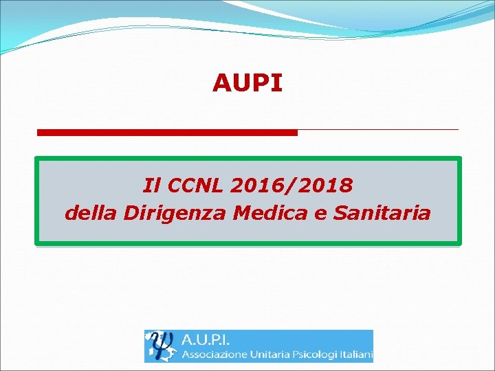 AUPI Il CCNL 2016/2018 della Dirigenza Medica e Sanitaria 