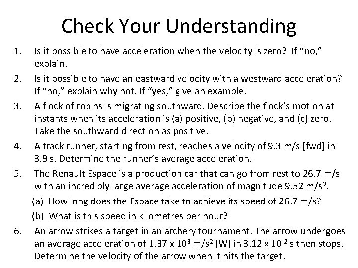 Check Your Understanding 1. 2. 3. 4. 5. 6. Is it possible to have