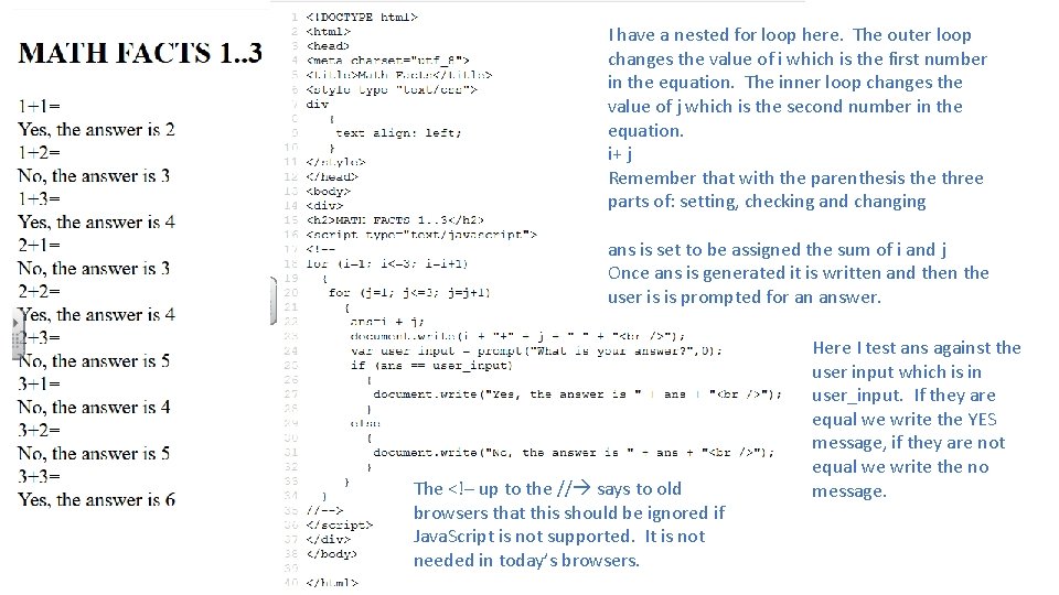 I have a nested for loop here. The outer loop changes the value of