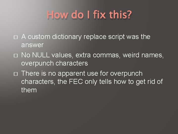 How do I fix this? � � � A custom dictionary replace script was