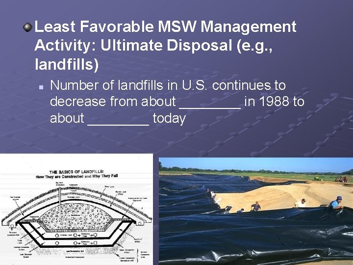 Least Favorable MSW Management Activity: Ultimate Disposal (e. g. , landfills) n Number of