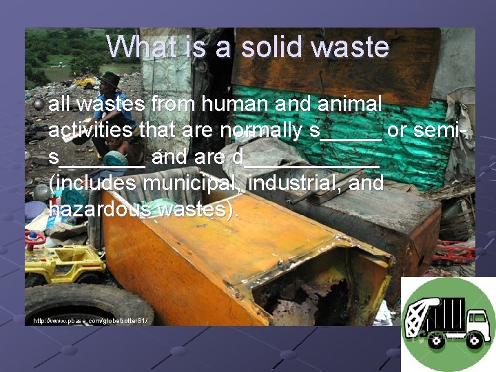 What is a solid waste all wastes from human and animal activities that are
