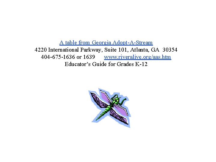 A table from Georgia Adopt-A-Stream 4220 International Parkway, Suite 101, Atlanta, GA 30354 404
