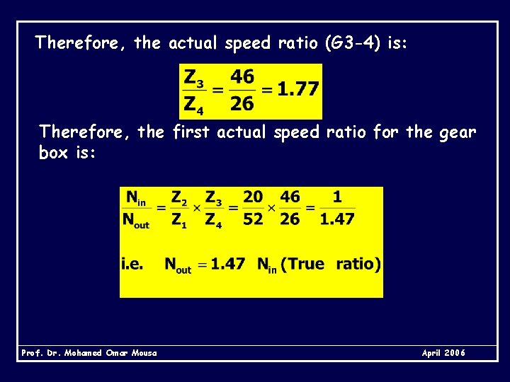 Therefore, the actual speed ratio (G 3 -4) is: Therefore, the first actual speed