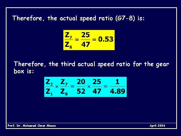 Therefore, the actual speed ratio (G 7 -8) is: Therefore, the third actual speed