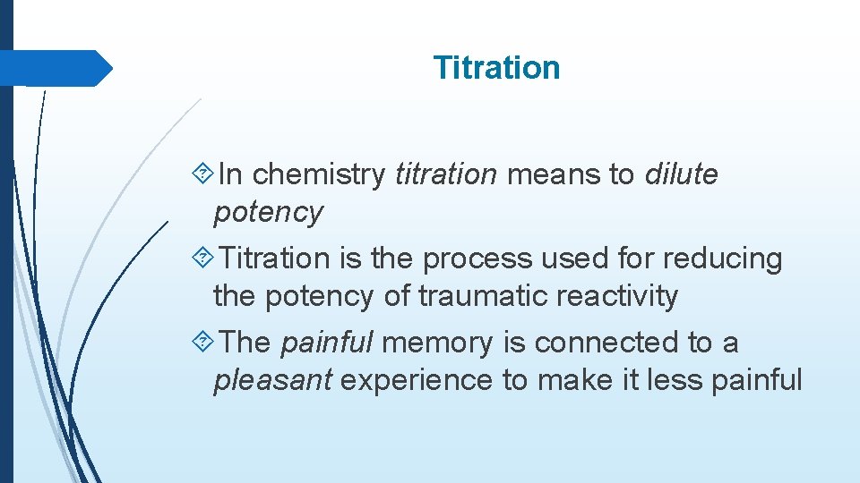 Titration In chemistry titration means to dilute potency Titration is the process used for