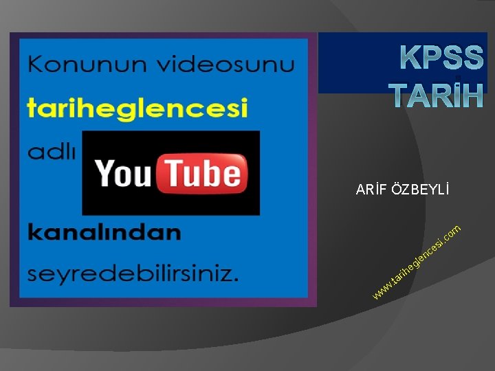 KPSS TARİH ARİF ÖZBEYLİ om c. si rih ce n le eg w .