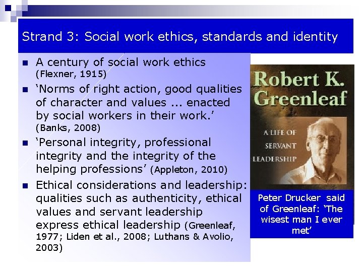 Strand 3: Social work ethics, standards and identity n A century of social work Strand 3: Social work ethics, standards and identity n A century of social work