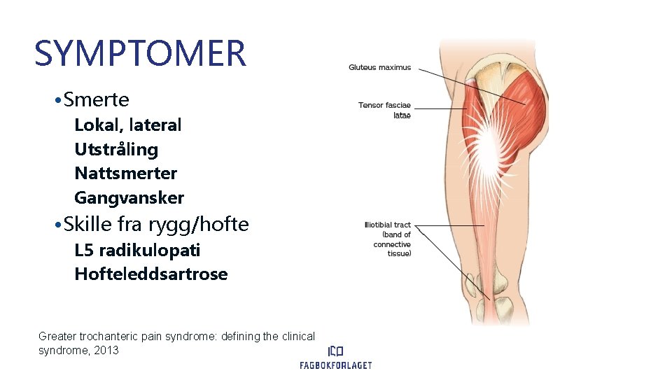 SYMPTOMER • Smerte Lokal, lateral Utstråling Nattsmerter Gangvansker • Skille fra rygg/hofte L 5