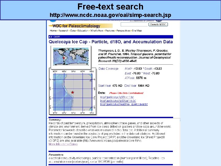 Free-text search http: //www. ncdc. noaa. gov/oai/simp-search. jsp 