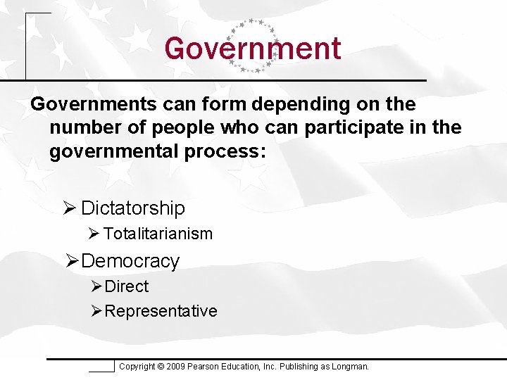 Governments can form depending on the number of people who can participate in the