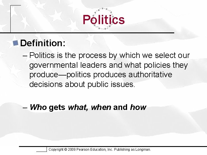 Politics Definition: – Politics is the process by which we select our governmental leaders
