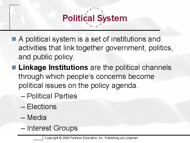 Political System A political system is a set of institutions and activities that link
