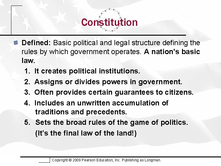 Constitution Defined: Basic political and legal structure defining the rules by which government operates.