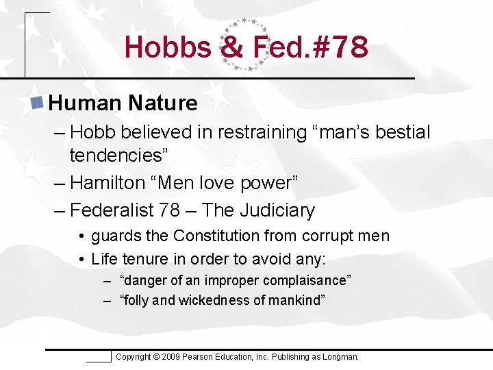 Hobbs & Fed. #78 Human Nature – Hobb believed in restraining “man’s bestial tendencies”