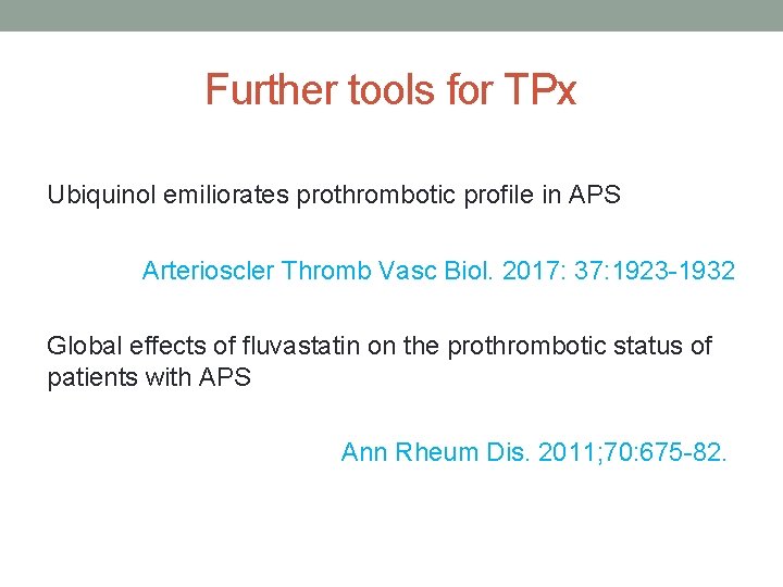 Further tools for TPx Ubiquinol emiliorates prothrombotic profile in APS Arterioscler Thromb Vasc Biol. Further tools for TPx Ubiquinol emiliorates prothrombotic profile in APS Arterioscler Thromb Vasc Biol.