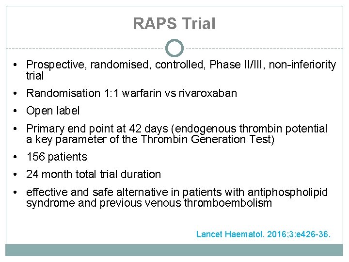 RAPS Trial • Prospective, randomised, controlled, Phase II/III, non-inferiority trial • Randomisation 1: 1 RAPS Trial • Prospective, randomised, controlled, Phase II/III, non-inferiority trial • Randomisation 1: 1