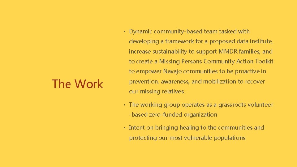  • Dynamic community-based team tasked with developing a framework for a proposed data