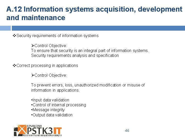 A. 12 Information systems acquisition, development and maintenance v. Security requirements of information systems