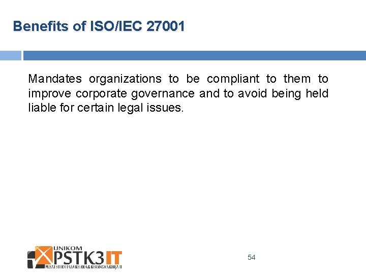 Benefits of ISO/IEC 27001 Mandates organizations to be compliant to them to improve corporate