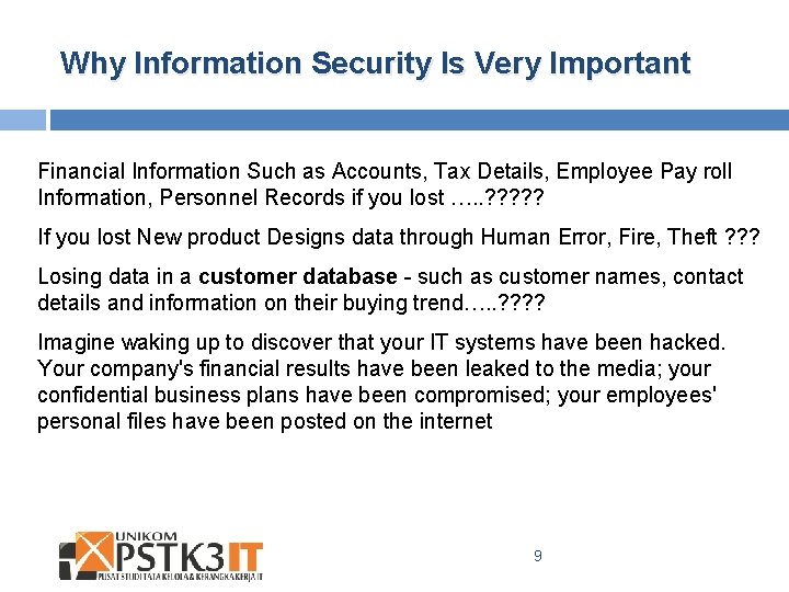 Why Information Security Is Very Important Financial Information Such as Accounts, Tax Details, Employee Why Information Security Is Very Important Financial Information Such as Accounts, Tax Details, Employee