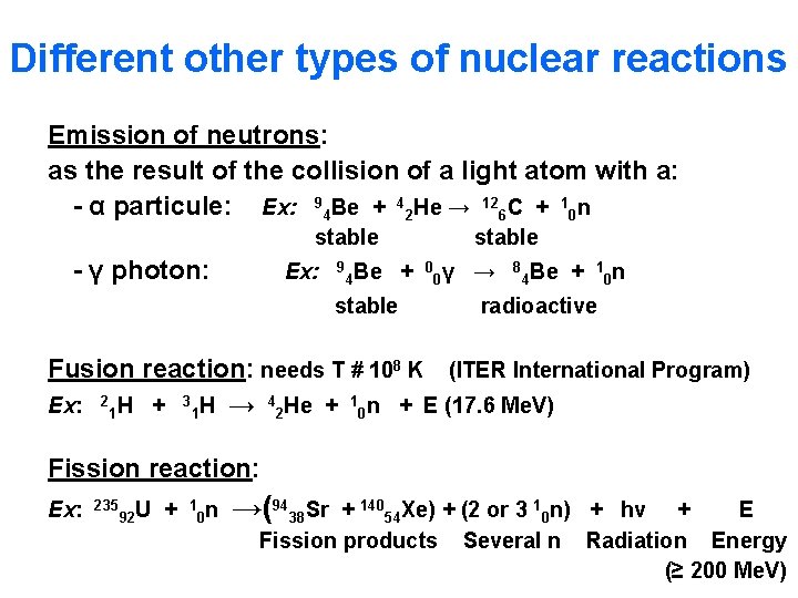 Different other types of nuclear reactions Emission of neutrons: as the result of the Different other types of nuclear reactions Emission of neutrons: as the result of the