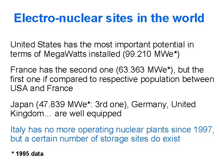 Electro-nuclear sites in the world United States has the most , important potential in Electro-nuclear sites in the world United States has the most , important potential in