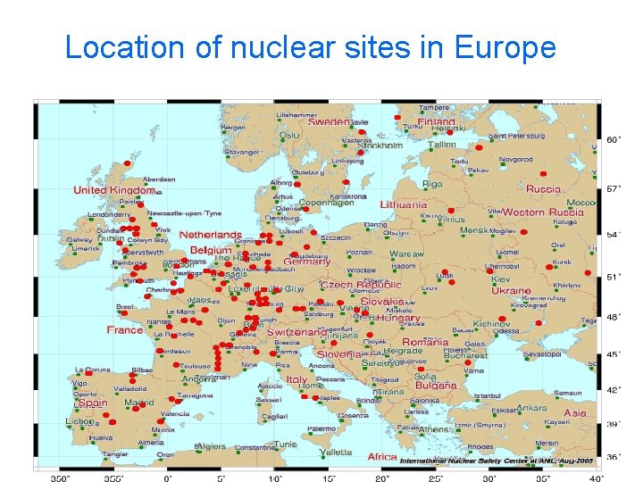 Location of nuclear sites in Europe Location of nuclear sites in Europe