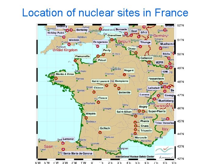 Location of nuclear sites in France Location of nuclear sites in France