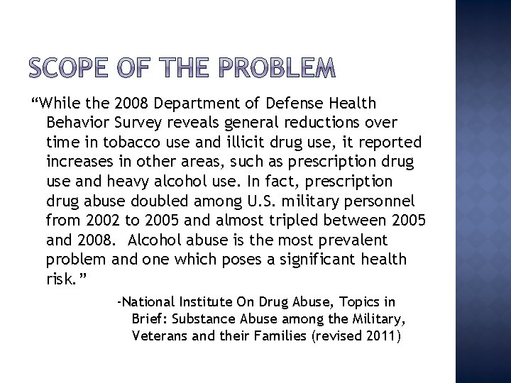 “While the 2008 Department of Defense Health Behavior Survey reveals general reductions over time